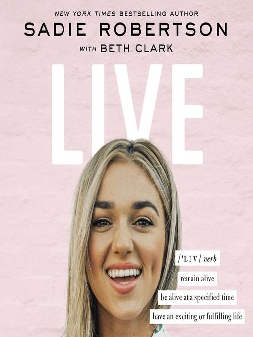 Title details for Live by Sadie Robertson Huff - Wait list